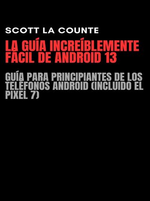 cover image of La Guía Increíblemente Fácil De Android 13
